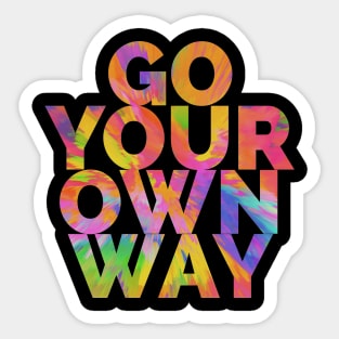 Go Your Own Way Sticker